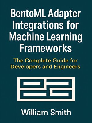 cover image of BentoML Adapter Integrations for Machine Learning Frameworks